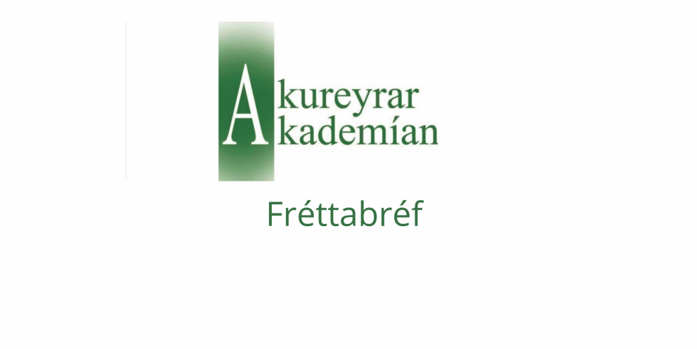 Fréttabréf AkureyrarAkademíunnar hefja göngu sína