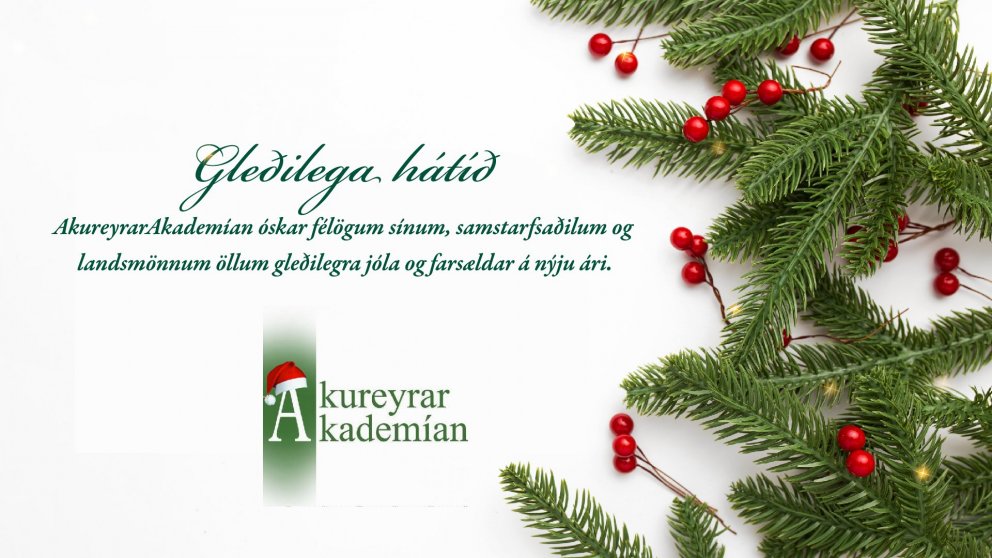 AkureyrarAkademían óskar félögum sínum, samstarfsaðilum og landsmönnum öllum gleðilegra jóla og fars&hellip;