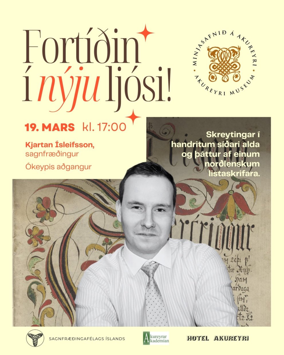 Fortíðin í nýju ljósi: Skreytingar í handritum síðari alda og þáttur af einum norðlenskum listaskrif&hellip;