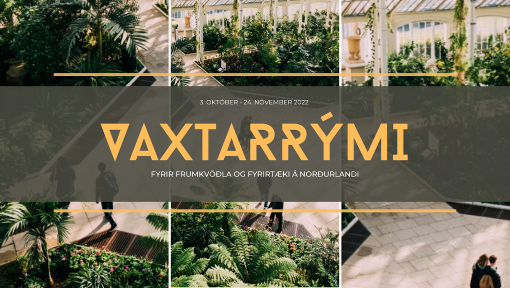 Opið fyrir umsóknir í Vaxtarrými fyrir norðlenska sprota